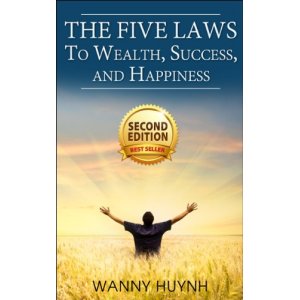 The Five Laws To Wealth, Success, and Happiness