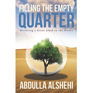 Filling the Empty Quarter: Declaring a Green Jihad On the Desert