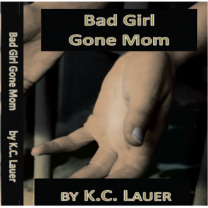 Bad Girl Gone Mom