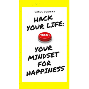Hack Your Life: Reset Your Mindset For Happiness