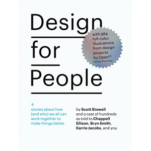 Design for People: Stories About How (and Why) We All Can Work Together to Make Things Better