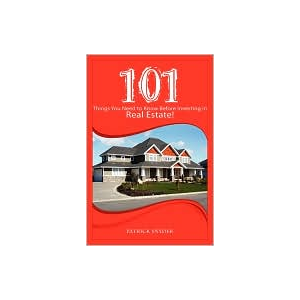 101 Thing You Need To Know Before Investing In Real Estate!