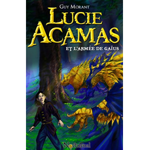 Lucie Acamas et l'armée de Gaïus