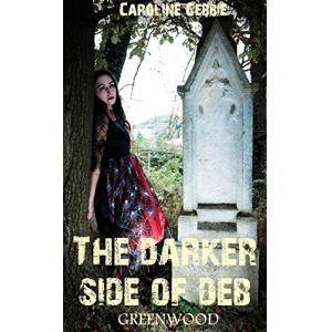 Greenwood: A Vampire Series (The Darker Side of Deb Book 1)