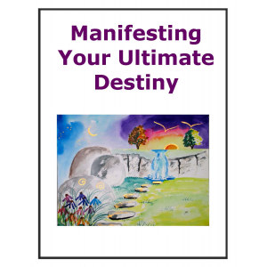Manifesting Your Ultimate Destiny