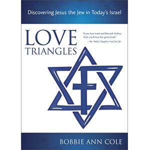 Love Triangles: Discovering Jesus the Jew in Today's Israel