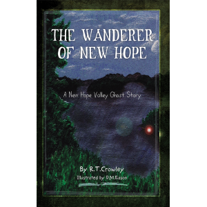 The Wanderer of New Hope A New Hope Valley Ghost Story