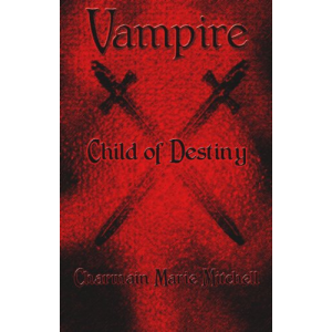 Vampire - Child of Destiny: Vampire Series