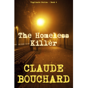 The Homeless Killer (VIGILANTE Series - Book 4)