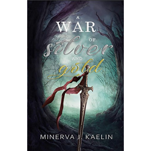 A War of Silver and Gold: Book One
