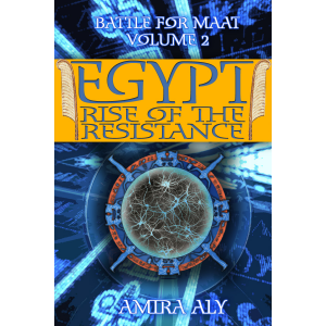 Egypt Rise of the Resistance (the Battle for Maat, #2)