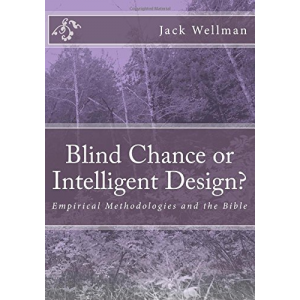 Blind Chance or Intelligent Design?: Empirical Methodologies and the Bible