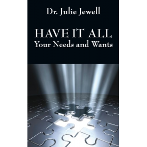 HAVE IT ALL: Your Needs and Wants