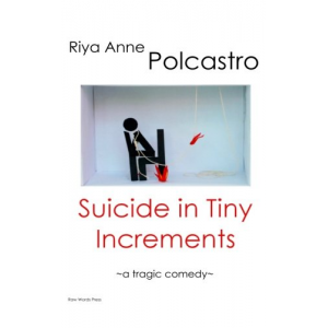 Suicide in Tiny Increments: A Tragic Comedy