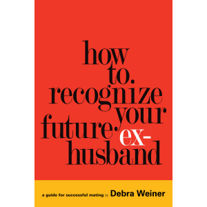 How to Recognize Your Future Ex-Husband