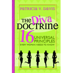 The Diva Doctrine: 16 Universal Principles Every Woman Needs to Know