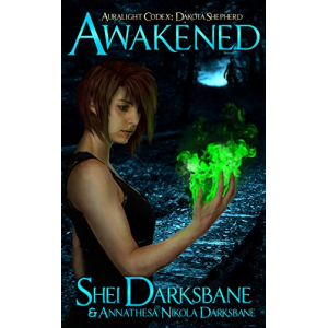 Awakened (Auralight Codex: Dakota Shepherd Book 1)