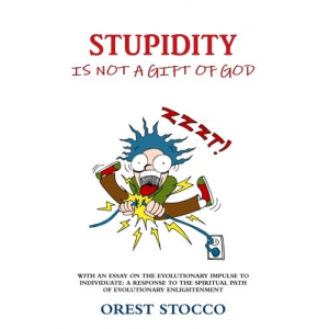 Stupidity Is Not A Gift Of God (Volume 3)