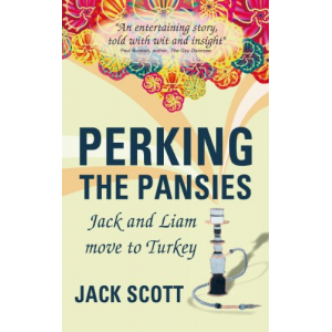 Perking the Pansies - Jack and Liam Move to Turkey