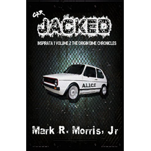 Jacked Up: The Origin Dime Chronicles Inspirate One Volume Two