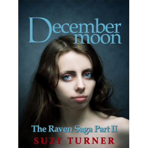 December Moon: Part II of The Raven Saga