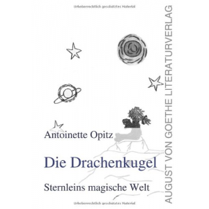 Die Drachenkugel - Sternleins magische Welt (German Edition)