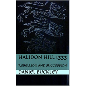 HALIDON hill 1333: REBELLION AND SUCCESSION