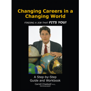 Changing Careers in a Changing World:  Finding a Job that Fits You