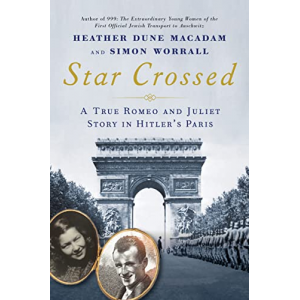 Star Crossed: A True WWII Romeo and Juliet Love Story in Hitler's Paris
