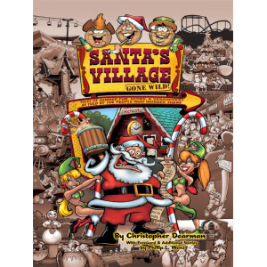 Santa's Village Gone Wild!