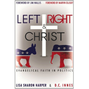 Left Right & Christ: Evangelical Faith in Politics
