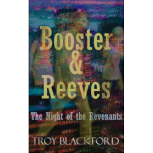 Booster & Reeves: The Night of the Revenants