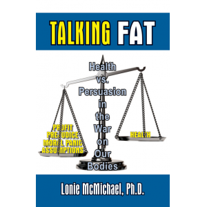 Talking Fat: Health vs. Persuasion in the War on Our Bodies