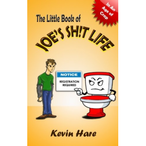 The Little Book of Joe's Sh!t Life (The Little Book Series) (Volume 1)