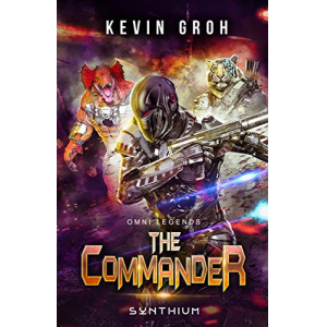 Omni Legends - The Commander: Synthium (Omni Legends EN Book 3)