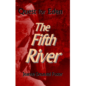 Quest for Eden: The Fifth River