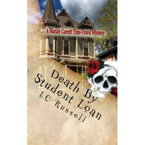 Death By Student Loan (A Time-Travel Mystery)
