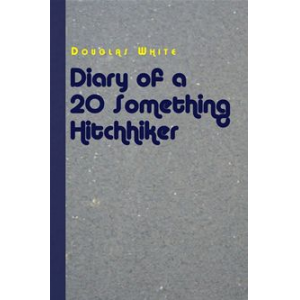 Diary of a 20 Something Hitchhiker