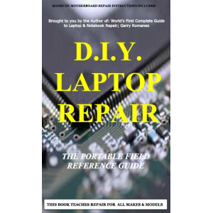 D.I.Y. Laptop Repair  The Portable Field Reference Guide