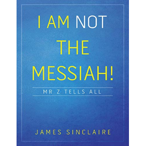 I Am Not the Messiah!: Mr Z Tells All