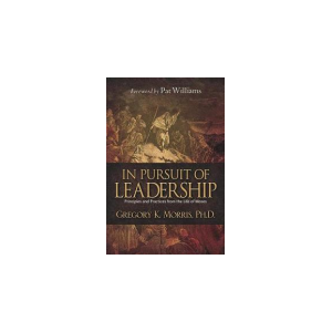 In Pursuit of Leadership: principles and practices from the life of Moses