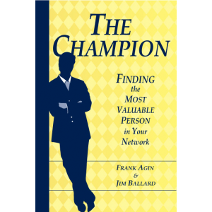 The Champion: Finding the Most Valuable Person in Your Network