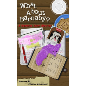 What About Barnaby? (A Gumshoe Crew Mystery)