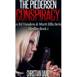 The Piedersen Conspiracy: An Ed Vandera & Marti Ellis Thriller (Mystery and suspense, thriller, suspense crime thriller Book 1)