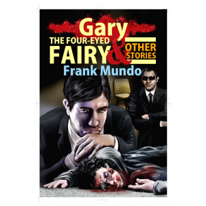 Gary, the Four-Eyed Fairy and Other Stories