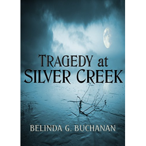 Tragedy at Silver Creek: A Silver Creek Mystery