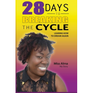 28 Days to Breaking the Cycle: Learning How To Dream Again
