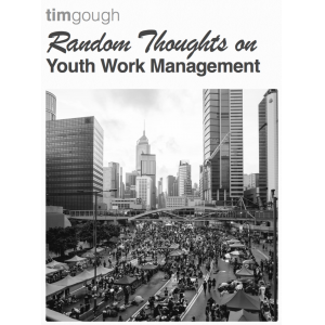 Random Thoughts on Youth Work Management