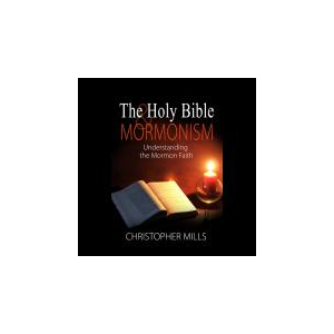 The Holy Bible & Mormonism