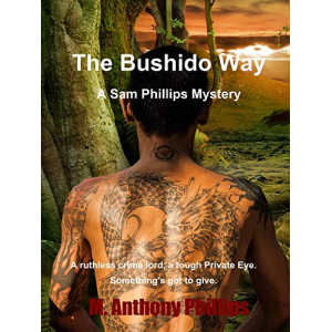 The Bushido Way a Sam Phillips Mystery